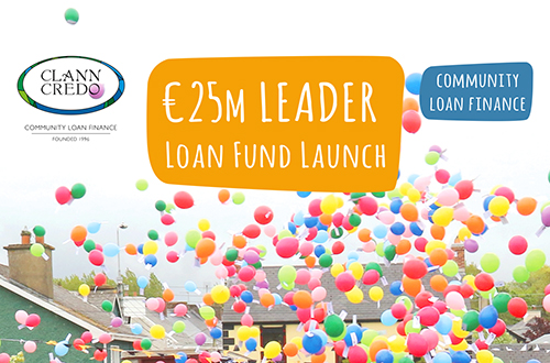 LEADER funding opportunities including: Clann Credo Community Loan Finance and Grant Aid’
